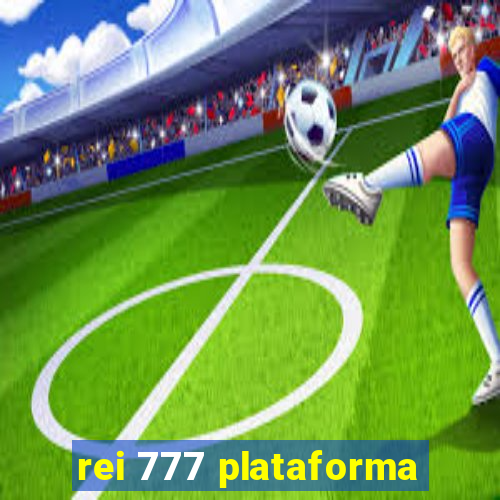 rei 777 plataforma